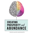 thumbnail image 1 of Creating Prosperity and Abundance, (Paperback), 1 of 1