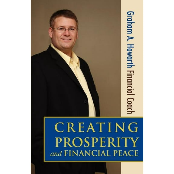 Creating Prosperity and Financial Peace, (Paperback)