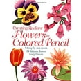 thumbnail image 1 of Pre-Owned Creating Radiant Flowers in Colored Pencil (Paperback) 1581801726 9781581801729, 1 of 1