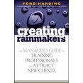 thumbnail image 1 of Pre-Owned Creating Rainmakers: The Manager's Guide to Training Professionals to Attract New Clients (Hardcover) 0471920738 9780471920731, 1 of 1