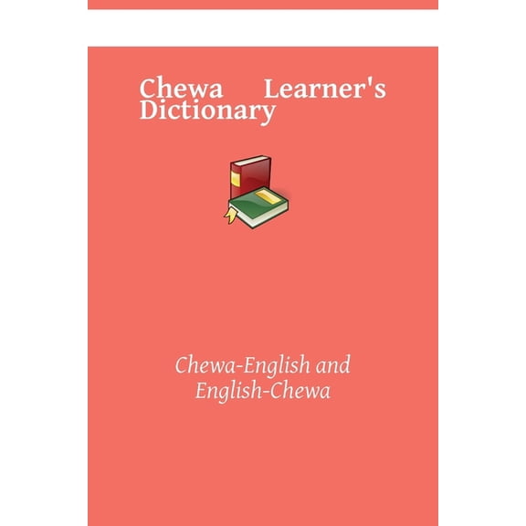 Creating Safety with Chewa: Chewa Learner's Dictionary: Chewa-English and English-Chewa (Paperback)