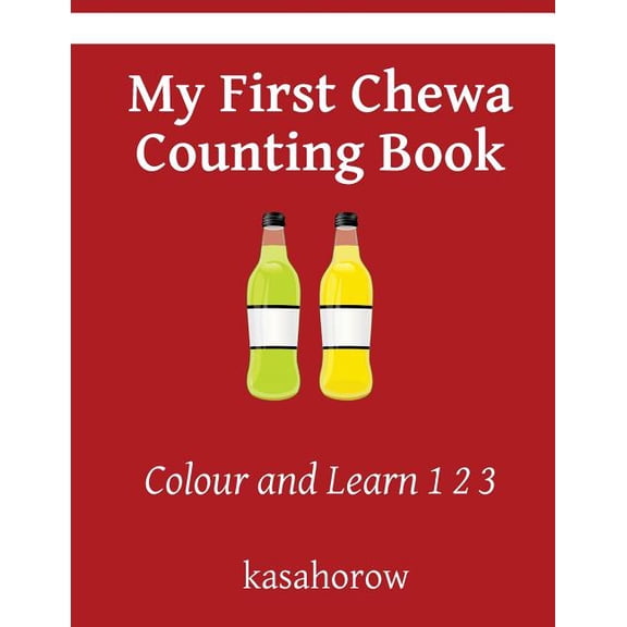 Creating Safety with Chewa: My First Chewa Counting Book: Colour and Learn 1 2 3 (Paperback)