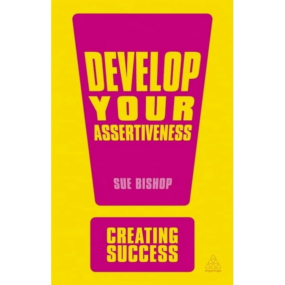 Creating Success Develop Your Assertiveness, Book 138, (Paperback)
