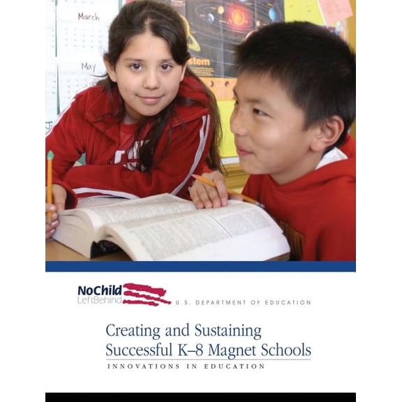 Innovations in Education Creating and Sustaining Successful K-8 Magnet Schools, (Paperback)