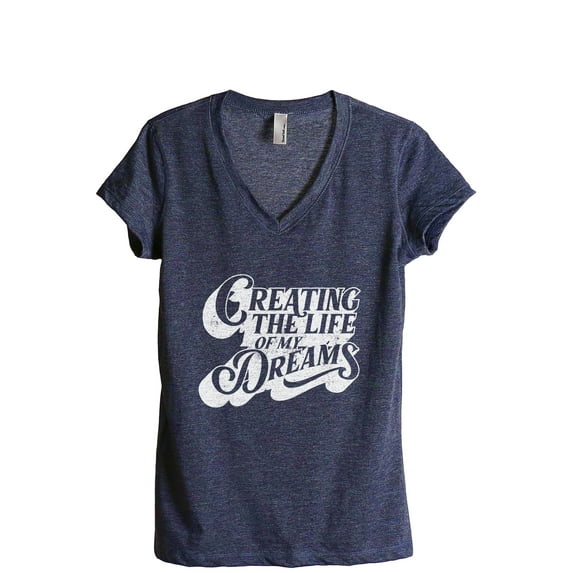 Creating The Life Of My Dreams Women's Fashion Relaxed V-Neck T-Shirt Tee Heather Navy Small