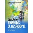 thumbnail image 1 of Pre-Owned Creating Thinking Classrooms: Leading Educational Change for This Century (Paperback) 150639843X 9781506398433, 1 of 1