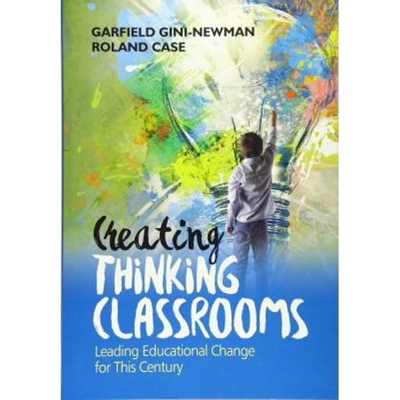 Pre-Owned Creating Thinking Classrooms: Leading Educational Change for This Century (Paperback) 150639843X 9781506398433