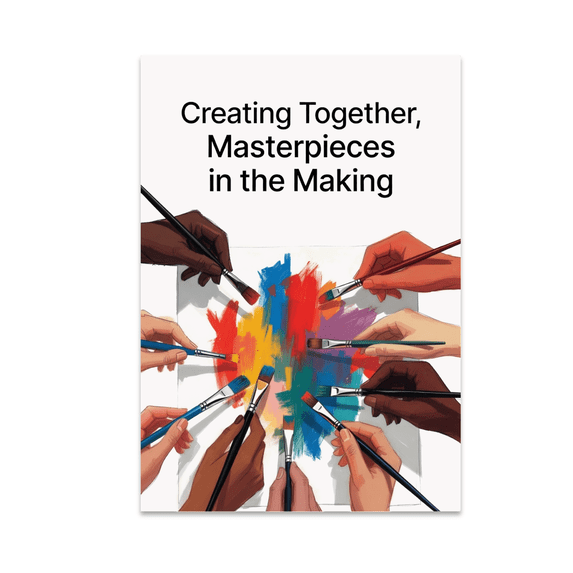 Creating Together, Masterpieces in the Making - Art Enthusiast - 13x19 Poster Print