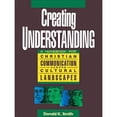 thumbnail image 1 of Pre-Owned Creating Understanding: A Handbook for Christian Communication Across Cultural Landscapes (Paperback) 0310531217 9780310531210, 1 of 1