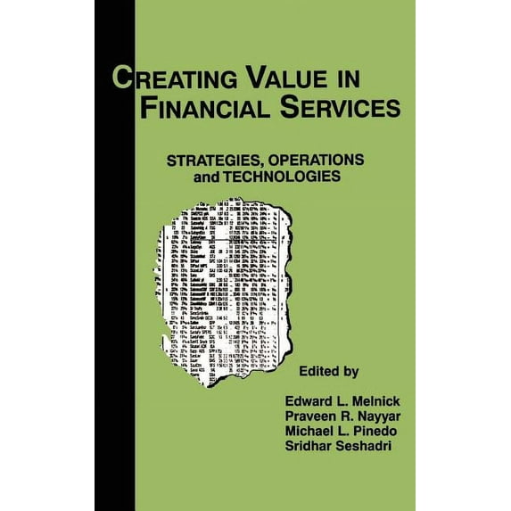 Creating Value in Financial Services: Strategies, Operations and Technologies, (Hardcover)