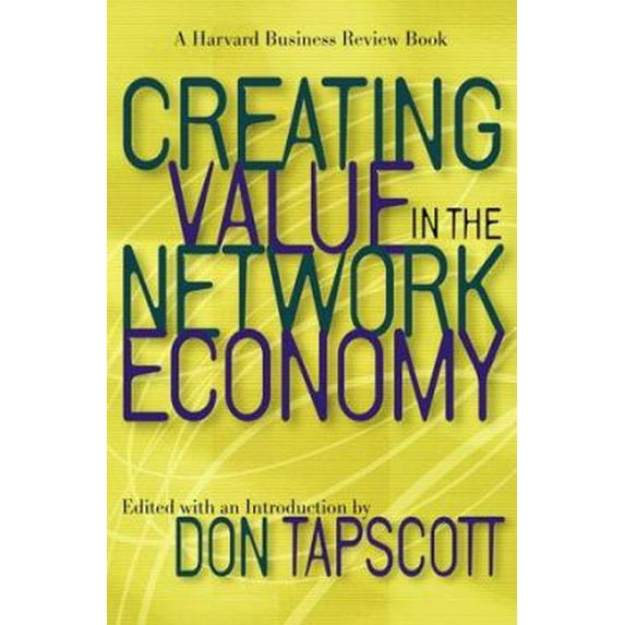 Pre-Owned Creating Value in the Network Economy (Hardcover) 0875849113 9780875849119