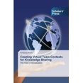 thumbnail image 1 of Creating Virtual Team Contexts for Knowledge Sharing (Paperback), 1 of 1