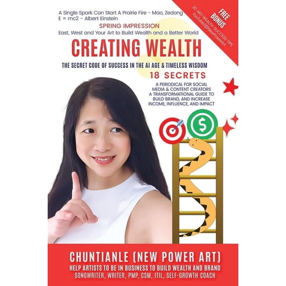 By Chuntianle (New Power Art) Creating Wealth - The Secret Code of Success in the AI Age & Timeless Wisdom: A Periodical for Social Media & Co, (Paperback)