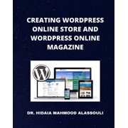Creating Wordpress Online Store and Wordpress Online Magazine, Paperback