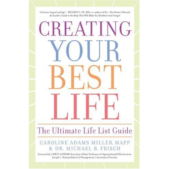 Pre-Owned Creating Your Best Life: The Ultimate Life List Guide (Hardcover) 1402762593 9781402762598