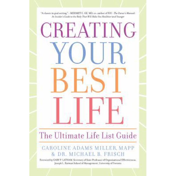 Pre-Owned Creating Your Best Life: The Ultimate Life List Guide (Paperback) 1402779984 9781402779985