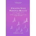 thumbnail image 1 of Creating Your Personal Reality: Creative Principles For Manifesting and Fulfilling Your Dreams (Paperback), 1 of 1