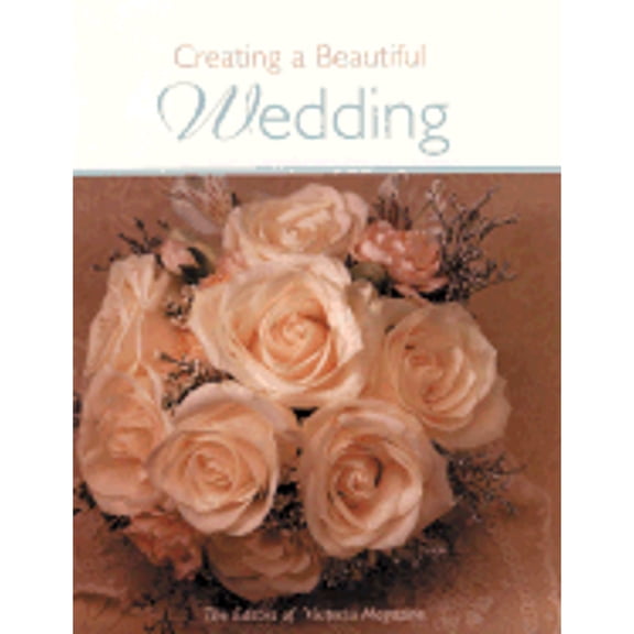 Pre-Owned Creating a Beautiful Wedding (Hardcover) 1588160491 9781588160492