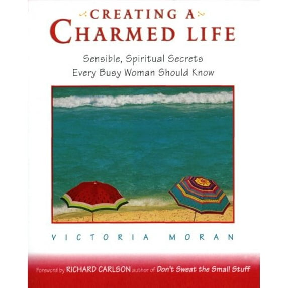 Pre-Owned Creating a Charmed Life (Paperback) 0062515802 9780062515803