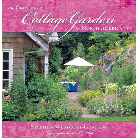 Pre-Owned Creating a Cottage Garden in North America (Hardcover) 1555914411 9781555914417