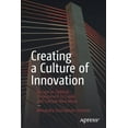 thumbnail image 1 of Creating a Culture of Innovation: Design an Optimal Environment to Create and Execute New Ideas, (Paperback), 1 of 1