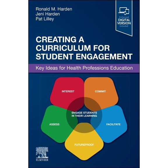 Harden Creating a Curriculum for Student Engagement: Key Ideas for Health Professions Education, (Paperback)
