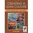 thumbnail image 1 of Pre-Owned Creating a Lean Culture: Tools to Sustain Lean Conversions (Paperback) 1563273225 9781563273223, 1 of 1