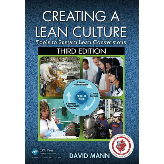 Creating a Lean Culture: Tools to Sustain Lean Conversions, Third Edition, (Paperback)