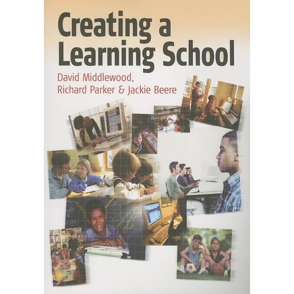 Creating a Learning School, (Paperback)