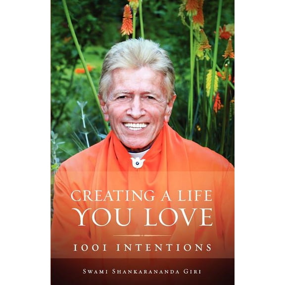 Pre-Owned Creating a Life You Love: 1001 Intentions