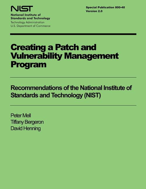 Creating a Patch and Vulnerability Management Program: Recommendations ...