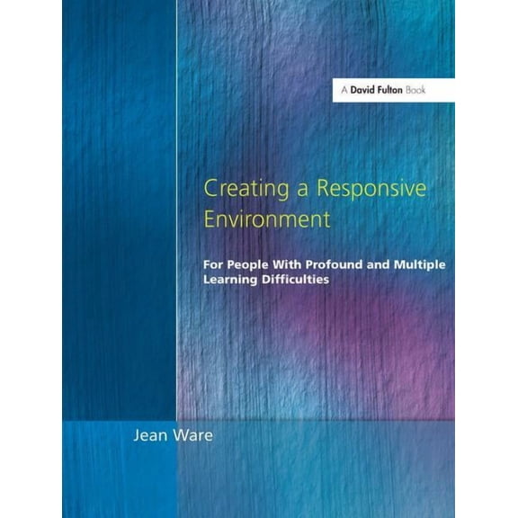 Creating a Responsive Environment, (Hardcover)