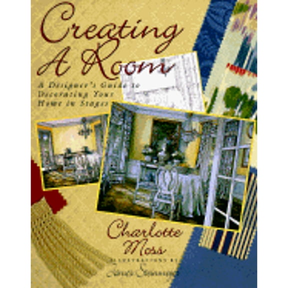 Pre-Owned Creating a Room: A Designer's Guide to Decorating Your Home in Stages (Hardcover) 0670847992 9780670847990