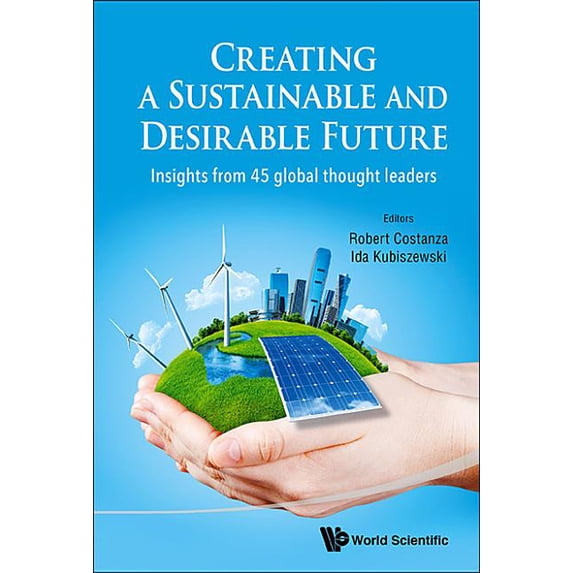 Creating a Sustainable and Desirable Future, (Paperback)