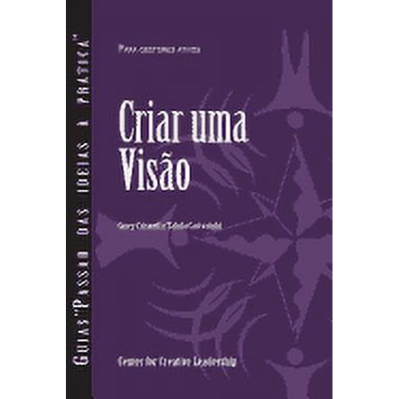 Creating a Vision Portuguese for Europe Portuguese Edition Paperback 1604919116 9781604919110 Corey Criswell, Talula Cartwright