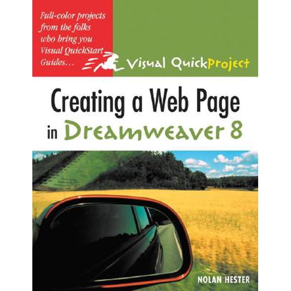 Pre-Owned Creating a Web Page in Dreamweaver 8 : Visual QuickProject Guide