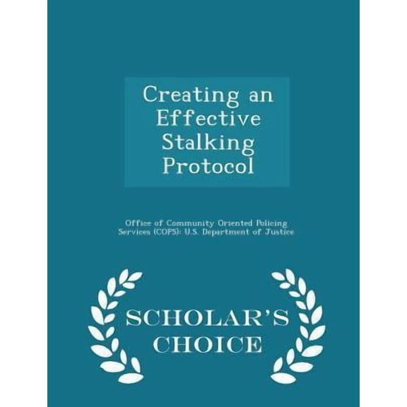 Creating an Effective Stalking Protocol (Paperback)