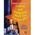 thumbnail image 1 of Creating and Maintaining a World-Class Machine Shop, (Paperback), 1 of 1