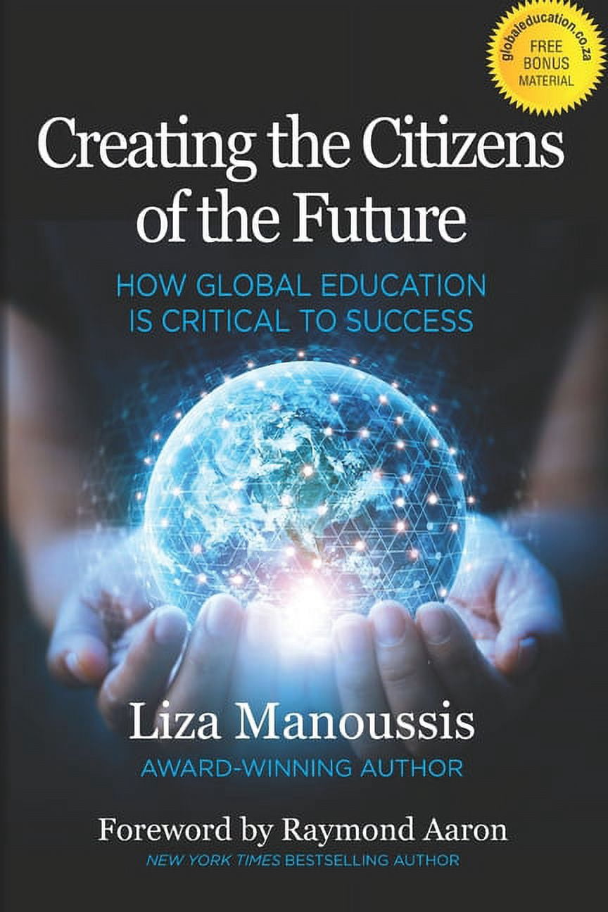 Creating the Citizens of the Future: How Global Education is Critical ...