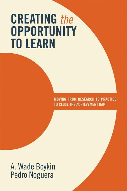 Creating the Opportunity to Learn: Moving from Research to Practice to Close the Achievement Gap, (Paperback)