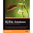 thumbnail image 1 of Pre-Owned Creating your MySQL Database: Practical Design Tips and Techniques: A short guide for everyone on how to structure your data and set-up your MySQL database tables efficiently and easily., 1 of 1