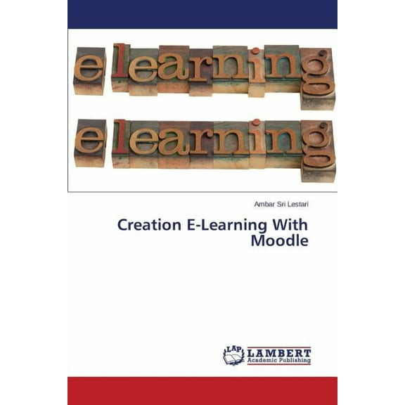 Creation E-Learning With Moodle, (Paperback)