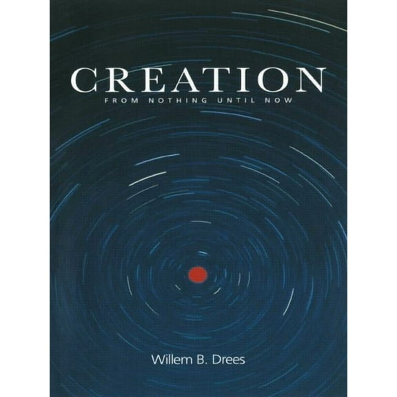Creation: From Nothing Until Now, (Paperback)