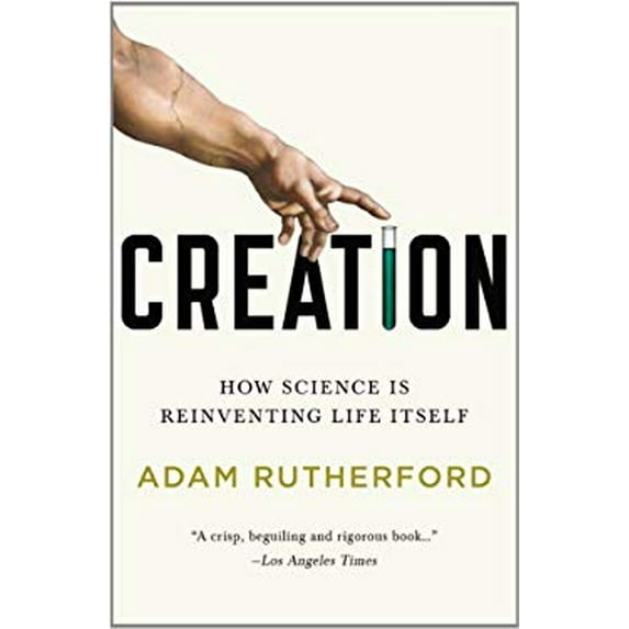Pre-Owned Creation: How Science Is Reinventing Life Itself (Paperback) 1617230111 9781617230110