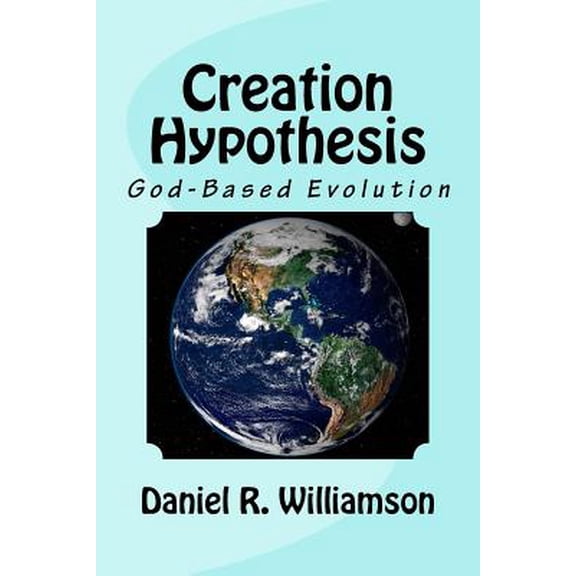 Pre-Owned Creation Hypothesis : God-Based Evolution