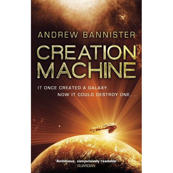 Creation Machine : The Spin Trilogy 1