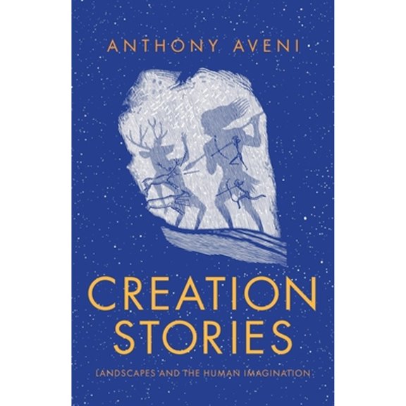 Pre-Owned Creation Stories: Landscapes and the Human Imagination (Hardcover) 0300251246 9780300251241