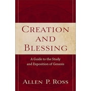 Creation and Blessing: A Guide to the Study and Exposition of Genesis (Paperback)