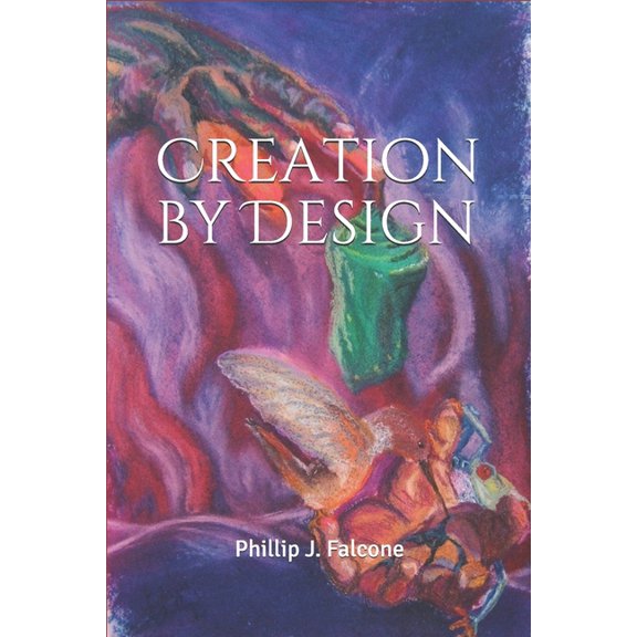 Creation by Design, (Paperback)