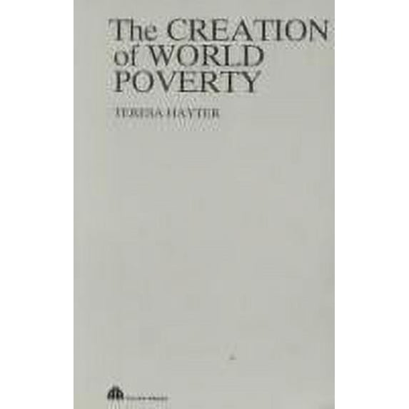 Pre-Owned Creation of World Poverty 9780861043392